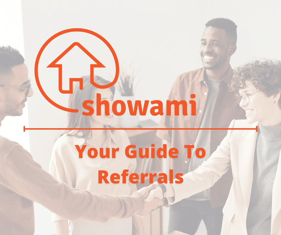 Showami's guide to real estate referrals